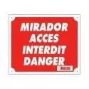 Panneau ''Mirador accès interdit danger'' 30 x 25 cm 