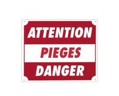 Panneau ''Attention pièges danger'' 30 x 25 cm 