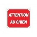 Panneau ''Attention au chien'' 30 x 25 cm 