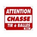 Panneau ''Attention chasse tir à balles'' 30 x 25 cm 
