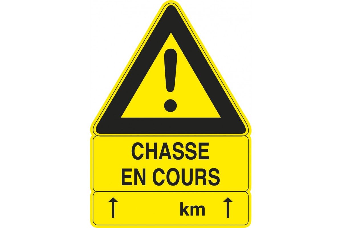 Panneau ''chasse en cours'' 100 x 70 cm Panneau ''chasse en cours'' 100 x 70 cm