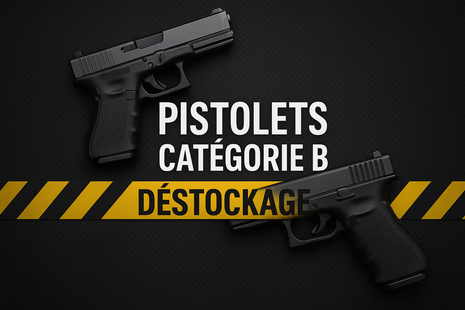 Déstockage Pistolet Catégorie B